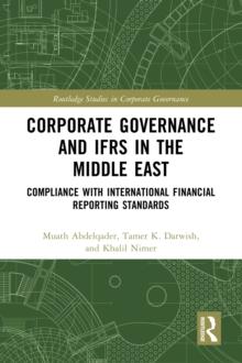 Corporate Governance and IFRS in the Middle East : Compliance with International Financial Reporting Standards