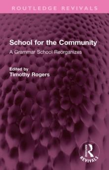 School for the Community : A Grammar School Reorganizes