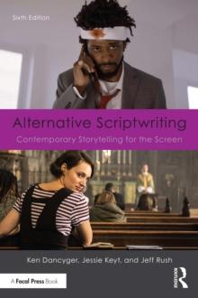 Alternative Scriptwriting : Contemporary Storytelling for the Screen