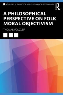 A Philosophical Perspective on Folk Moral Objectivism