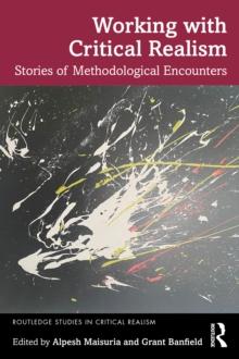 Working with Critical Realism : Stories of Methodological Encounters