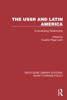 The USSR and Latin America : A Developing Relationship