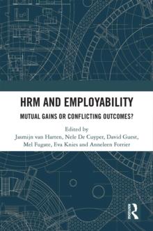 HRM and Employability : Mutual Gains or Conflicting Outcomes?