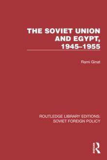 The Soviet Union and Egypt, 1945-1955