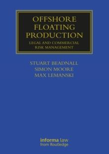 Offshore Floating Production : Legal and Commercial Risk Management