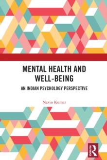 Mental Health and Well-being : An Indian Psychology Perspective