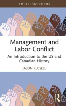 Management and Labor Conflict : An Introduction to the US and Canadian History