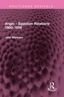 Anglo - Egyptian Relations 1800-1956