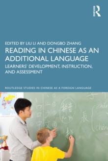 Reading in Chinese as an Additional Language : Learners Development, Instruction, and Assessment