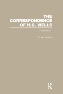 The Correspondence of H.G. Wells: Volumes 1-4