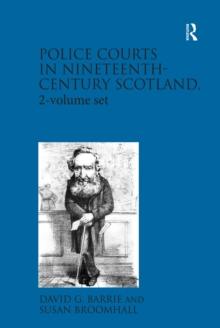 Police Courts in Nineteenth-Century Scotland, 2-volume set