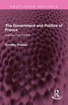 The Government and Politics of France : Volume Two Politics