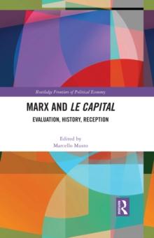 Marx and Le Capital : Evaluation, History, Reception