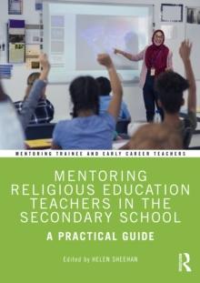 Mentoring Religious Education Teachers in the Secondary School : A Practical Guide