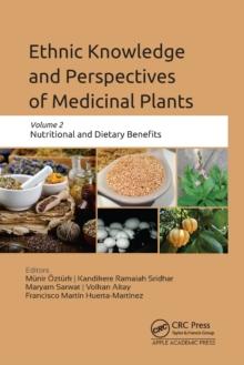 Ethnic Knowledge and Perspectives of Medicinal Plants : Volume 2: Nutritional and Dietary Benefits