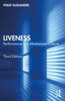 Liveness : Performance in a Mediatized Culture