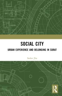 Social City : Urban Experience and Belonging in Surat