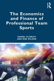 The Economics and Finance of Professional Team Sports