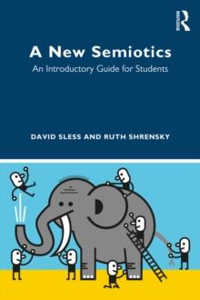 A New Semiotics : An Introductory Guide for Students