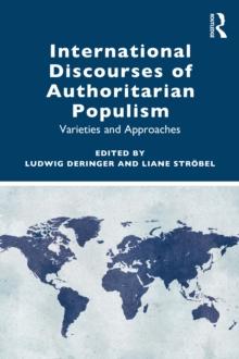 International Discourses of Authoritarian Populism : Varieties and Approaches