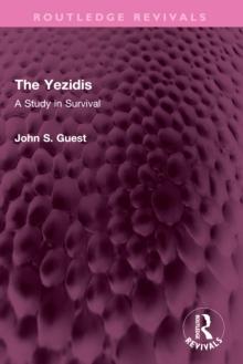 The Yezidis : A Study in Survival