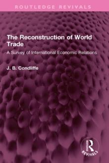 The Reconstruction of World Trade : A Survey of International Economic Relations