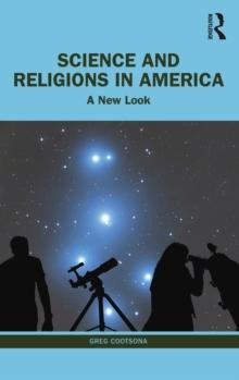 Science and Religions in America : A New Look