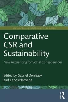 Comparative CSR and Sustainability : New Accounting for Social Consequences