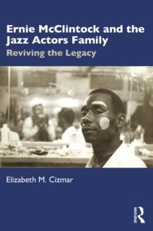 Ernie McClintock and the Jazz Actors Family : Reviving the Legacy