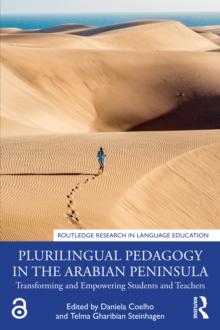 Plurilingual Pedagogy in the Arabian Peninsula : Transforming and Empowering Students and Teachers