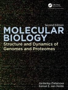 Molecular Biology : Structure and Dynamics of Genomes and Proteomes