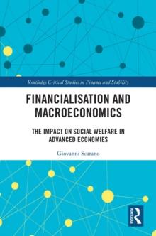 Financialization and Macroeconomics : The Impact on Social Welfare in Advanced Economies