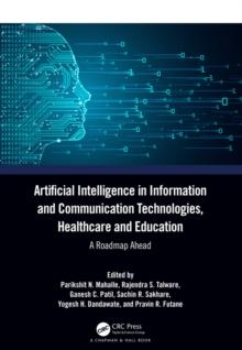 Artificial Intelligence in Information and Communication Technologies, Healthcare and Education : A Roadmap Ahead