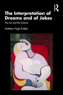 The Interpretation of Dreams and of Jokes : The Art and the Science