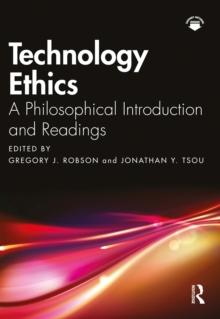 Technology Ethics : A Philosophical Introduction and Readings