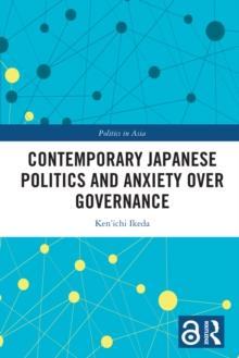 Contemporary Japanese Politics and Anxiety Over Governance