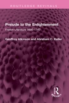 Prelude to the Enlightenment : French Literature 1690-1740