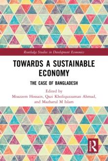 Towards a Sustainable Economy : The Case of Bangladesh