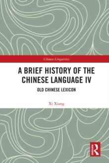 A Brief History of the Chinese Language IV : Old Chinese Lexicon