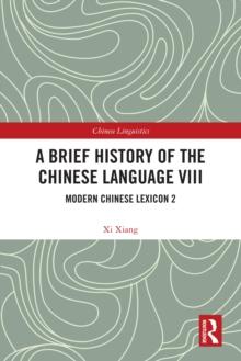 A Brief History of the Chinese Language VIII : Modern Chinese Lexicon 2