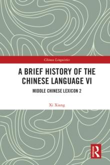 A Brief History of the Chinese Language VI : Middle Chinese Lexicon 2