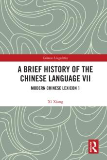 A Brief History of the Chinese Language VII : Modern Chinese Lexicon 1