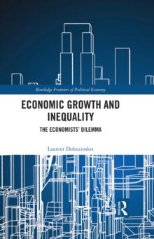 Economic Growth and Inequality : The Economists' Dilemma