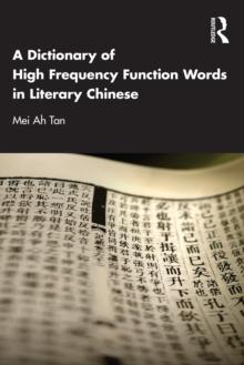 A Dictionary of High Frequency Function Words in Literary Chinese