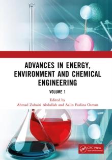 Advances in Energy, Environment and Chemical Engineering Volume 1 : Proceedings of the 8th International Conference on Advances in Energy, Environment and Chemical Engineering (AEECE 2022), Dali, Chin