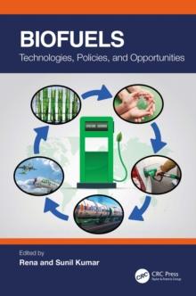 Biofuels : Technologies, Policies, and Opportunities