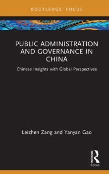 Public Administration and Governance in China : Chinese Insights with Global Perspectives