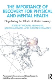 The Importance of Recovery for Physical and Mental Health : Negotiating the Effects of Underrecovery