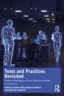 Texts and Practices Revisited : Essential Readings in Critical Discourse Analysis