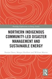 Northern Indigenous Community-Led Disaster Management and Sustainable Energy